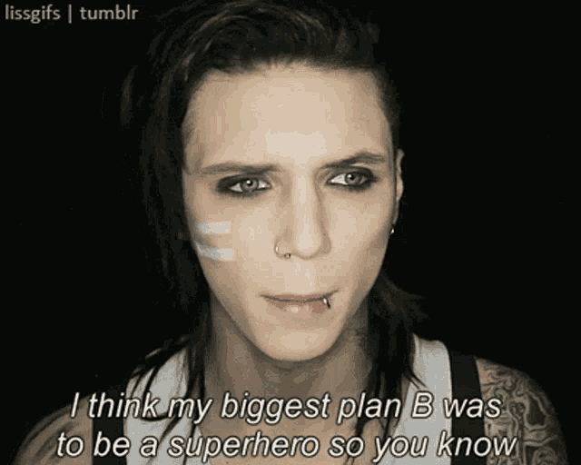 a man with a piercing in his lip says i think my biggest plan b was to be a superhero