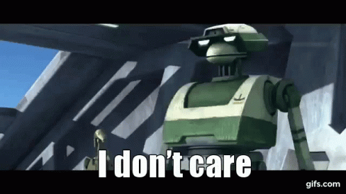 Idc I Dont Care GIF - Idc I Dont Care Tactical Droid GIFs