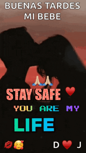 a picture of a man and woman kissing with the words stay safe you are my life