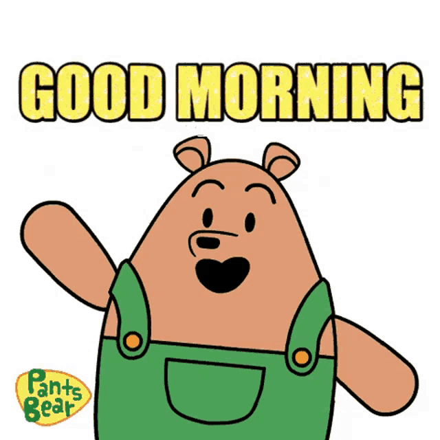 a cartoon bear with green overalls says " good morning "