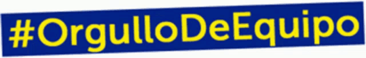 a blue and yellow sign that says orgullodeequipo