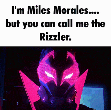 a poster that says ' i 'm miles morales ... but you can call me the rizzler '