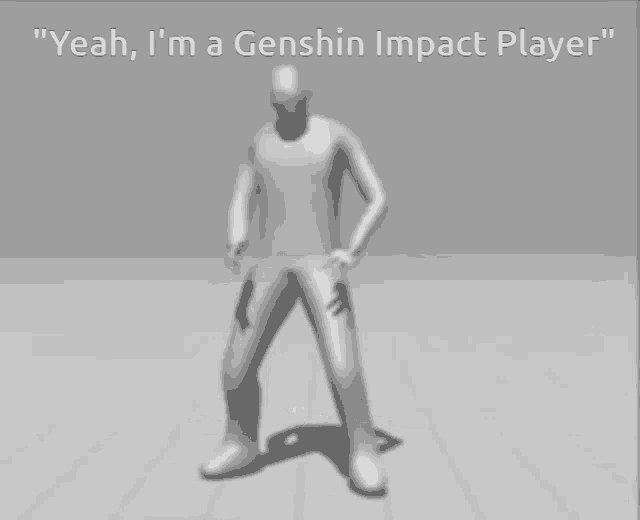 a 3d model of a man dancing with the words " yeah i 'm a genshin impact player "