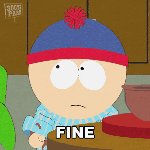 stan marsh from south park is sitting at a table with the word fine below him