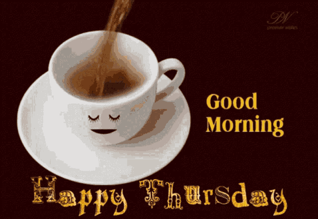 a cup of coffee with a face on it and the words good morning happy thursday on the bottom