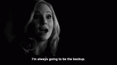 I'M Always Going To Be The Backup GIF - Backup Always Going GIFs