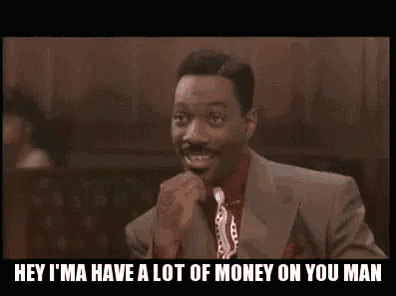 a man in a suit and tie is saying `` hey i 'm a have a lot of money on you man ''