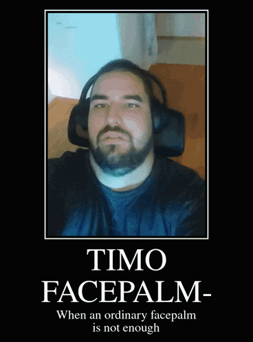 a poster of a man wearing headphones with the caption timo facepalm