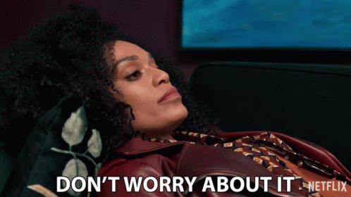 Dont Worry About It Queen Sono GIF - Dont Worry About It Queen Sono Pearl Thusi GIFs