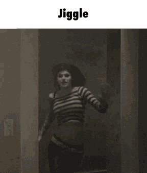 a woman in a striped shirt is standing in a doorway with the word jiggle written above her .
