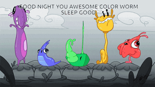 a good night you awesome color worm sleep good sign