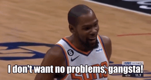 Kevin Durant Pheonix Suns GIF - Kevin Durant Pheonix Suns I Don'T Want No Problems Gangsta GIFs