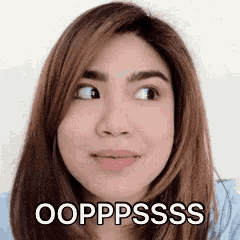 a close up of a woman 's face with the words " ooppssss " written on it
