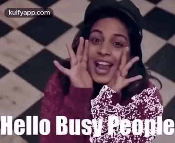 Hello Busy People.Gif GIF - Hello Busy People Mahathalli Wirally GIFs