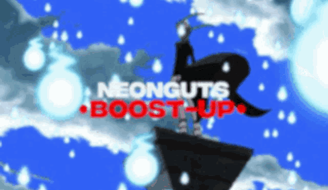 neonguts boost up is written in red on a blue sky background