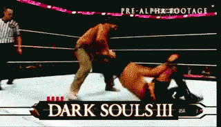 Dark Souls Wwe GIF - Dark Souls Wwe Wrestling GIFs