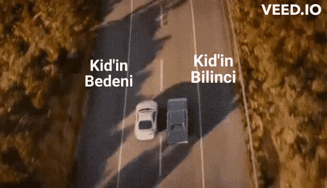 an aerial view of two cars driving down a highway with the words kid 'in bedeni and kid 'in bilinci above them