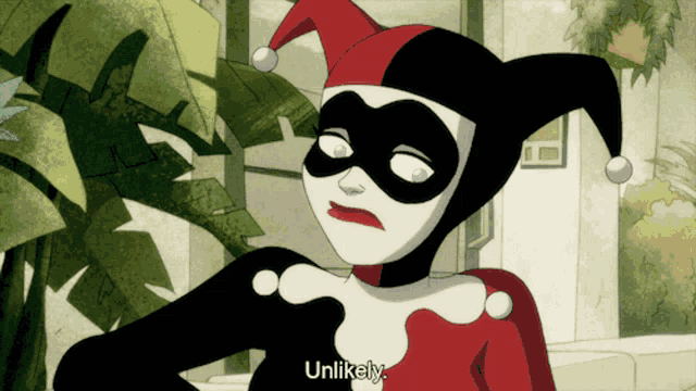 a cartoon harley quinn says " unlikely " in front of a palm tree