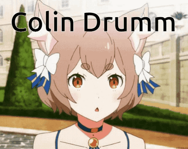 a picture of a girl with cat ears and the name colin drumm on it