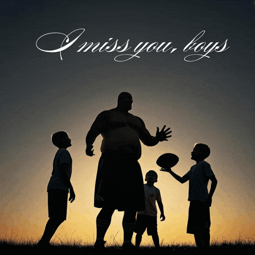 a poster that says i miss you boys with a silhouette of a man and three boys