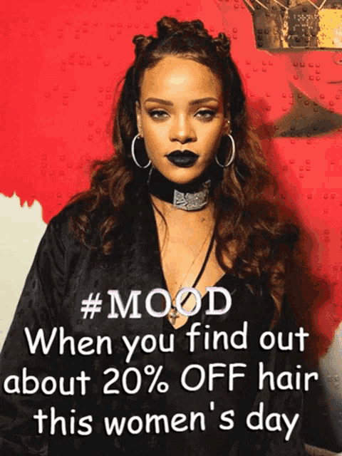 a picture of a woman with a caption that says #mood when you find out about 20% off hair this women 's day