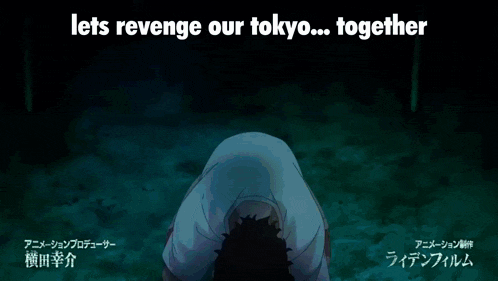 a poster that says " let 's revenge our tokyo together " on it