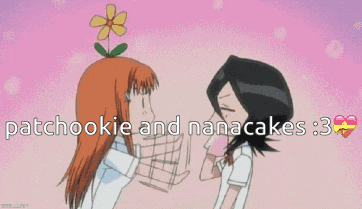a picture of two anime girls with the words patchookie and nanacakes