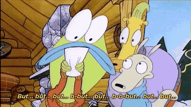 a cartoon character says but but but but but but but but
