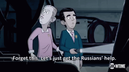 Forget This Lets Get The Russians Help GIF - Forget This Lets Get The Russians Help Afraid GIFs
