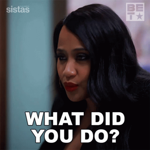 What Did You Do Pam GIF - What Did You Do Pam Sistas GIFs