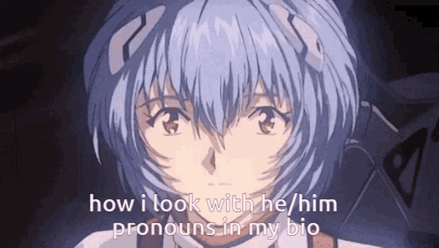 a picture of a girl with the words how i look with he him pronouns in my bio