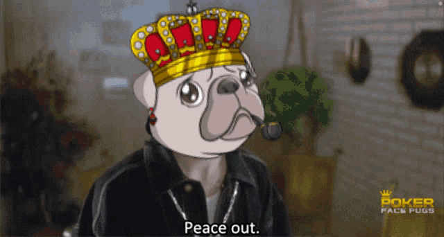 a pug wearing a crown and a microphone says peace out