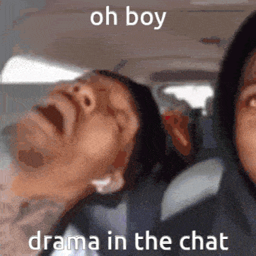 a man in a car with the words oh boy drama in the chat on the bottom