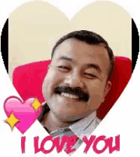 a man with a mustache is smiling in a heart with the words i love you