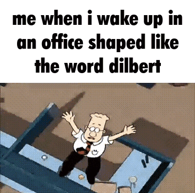 Dilbert Dumb Caption GIF - Dilbert Dumb Caption Wake Up In An Office GIFs