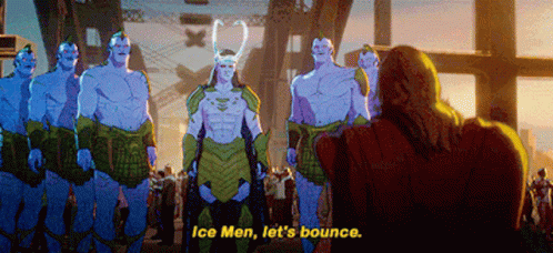 Marvels What If Loki GIF - Marvels What If Loki Ice Men Lets Bounce GIFs