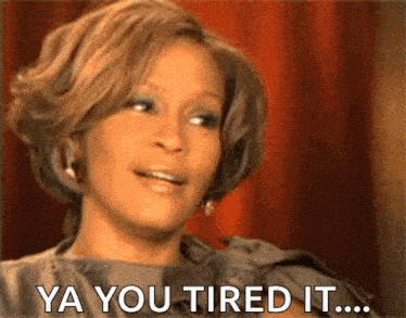 a woman says ya you tired it while looking at something