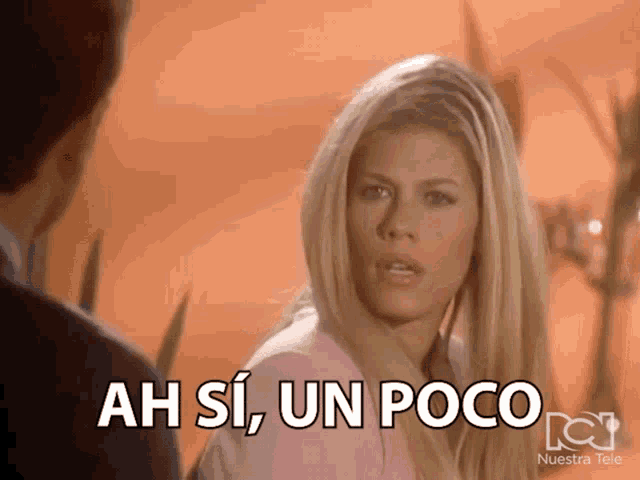 a blonde woman says ah si un poco in spanish