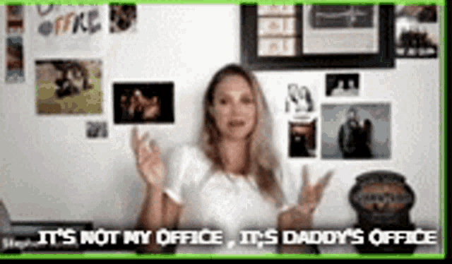 a woman in a white shirt says it 's not my office it 's daddy 's office .