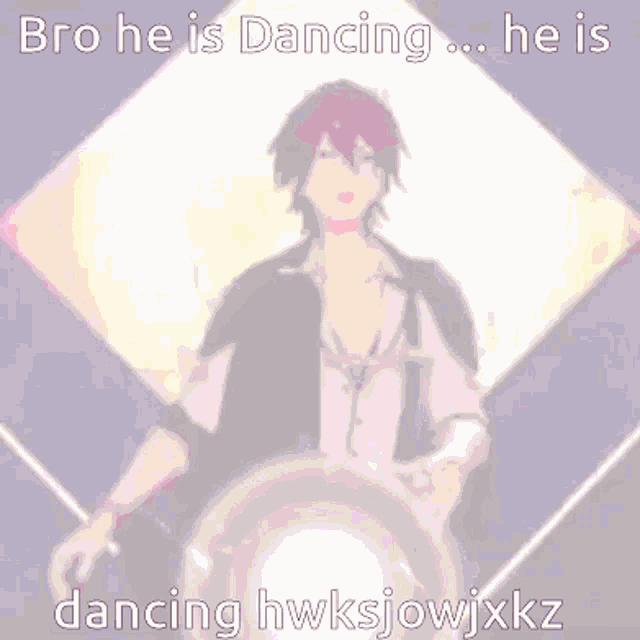 a picture of a man dancing with the words bro he is dancing he is dancing hwksjowjxkz