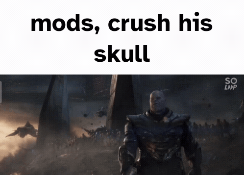 Mods Crush His Skull GIF - Mods Crush His Skull Thanos GIFs