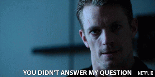 You Did Not Answer My Question Tell Me GIF - You Did Not Answer My Question Tell Me Answer Me GIFs
