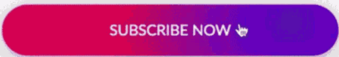 a purple and pink button with the words subscribe now on it