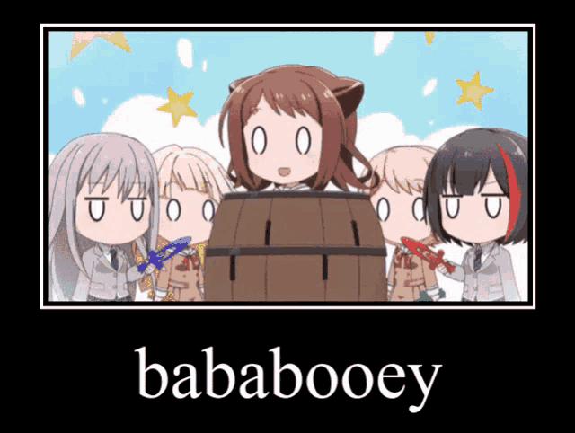 a group of anime girls standing around a wooden barrel with the word bababooey on the bottom