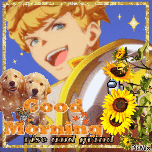 a picture of a man and two puppies with the words good morning rise and grind on it
