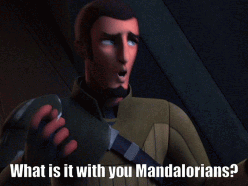 What Is It With You Mandalorians Kanan Jarrus GIF