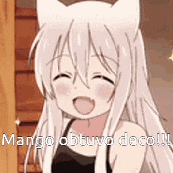 a girl with white hair and cat ears is smiling and says mango obtuvo deco .