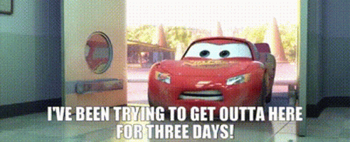 Cars Lightning Mcqueen GIF - Cars Lightning Mcqueen Ive Been Trying To Get Outta Here For Three Days GIFs