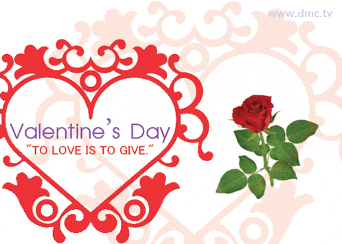 valentine 's day to love is to give with a red rose in the foreground
