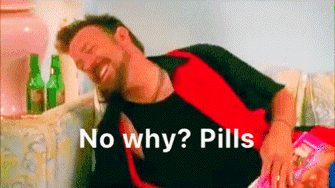 a man is laying on a couch with the words " no why pills " on the bottom